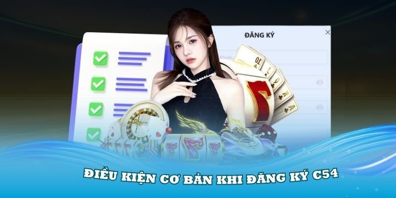 dieu-kien-dang-ky-c54