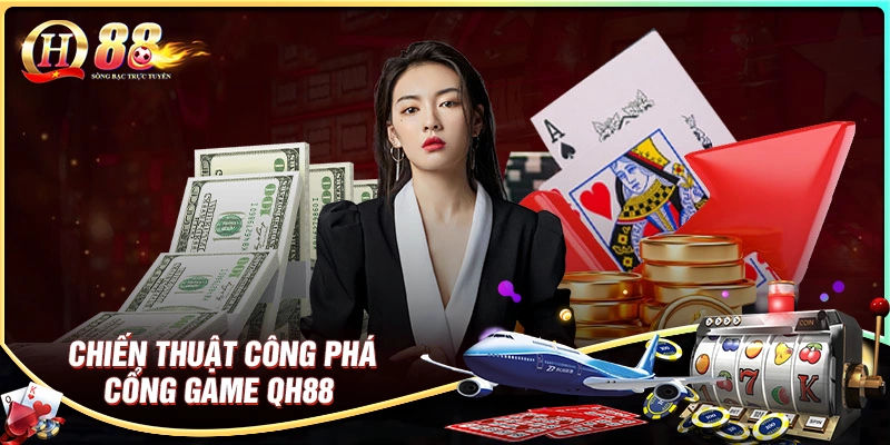 Bật mí chiến thuật công phá cổng game qh88 com